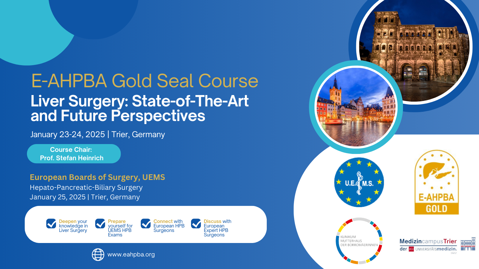 E AHPBA Gold Seal Course Liver Surgery State of The Art and Future Perspectives January 23 24 2025 Trier Germany 